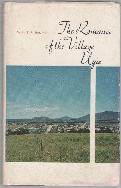 THE ROMANCE OF THE VILLAGE UGIE - DS M T R SMIT (1964)