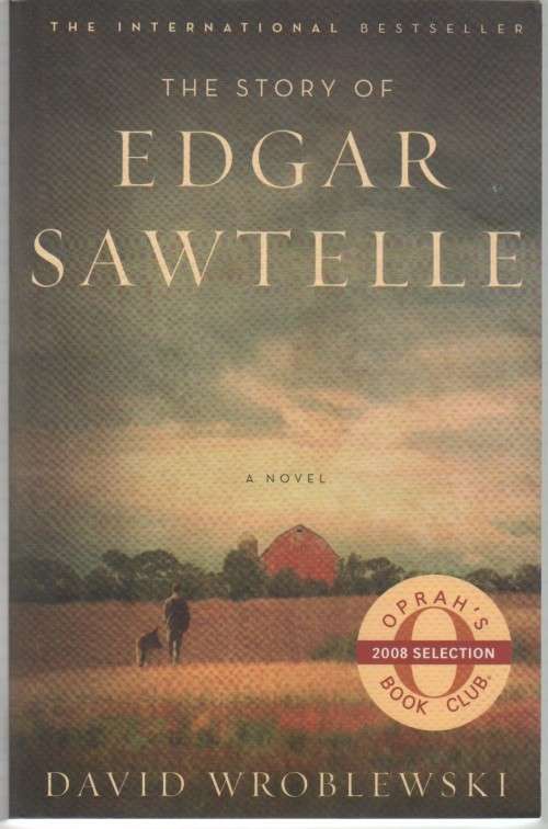 THE STORY OF EDGAR SAWTELLE - DAVID WROBLEWSKI (1 ST PUBLISHED 2008)