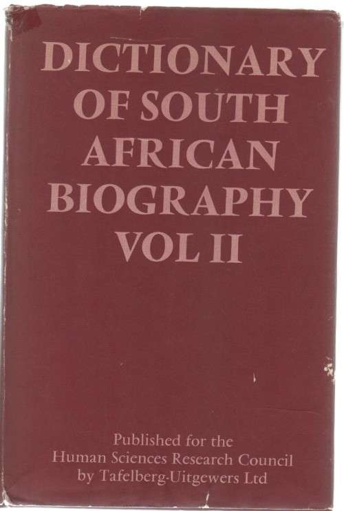 VOLUME I AND II , DICTIONARY OF SOUTH AFRICAN BIOGRAPHY - HUMAN SCIENCES RESEARCH COUNCIL
