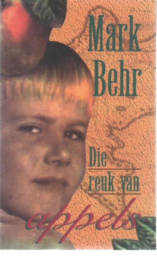 DIE REUK VAN APPELS - MARK BEHR (4 DE DRUK 2000) JEUGVERHAAL
