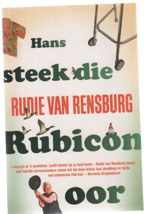 HANS STEEK DIE RUBICON OOR - RUDIE VAN RENSBURG (4 DE DRUK 2020)