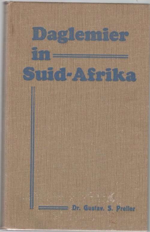 DAGLEMIER IN SUID-AFRIKA - DR GUSTAV S PRELLER - (1937)