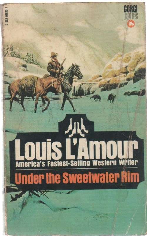 UNDER THE SWEETWATER RIM - LOUIS L`AMOUR (1971 - WESTERN)