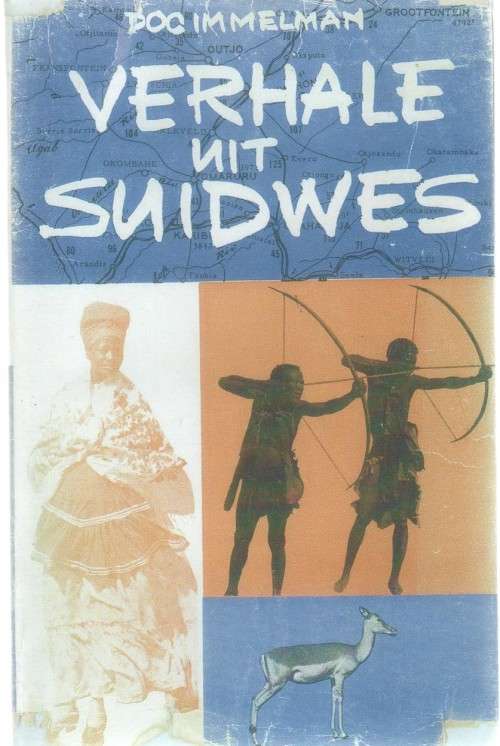 VERHALE UIT SUIDWES - DOC IMMELMAN (OUD)