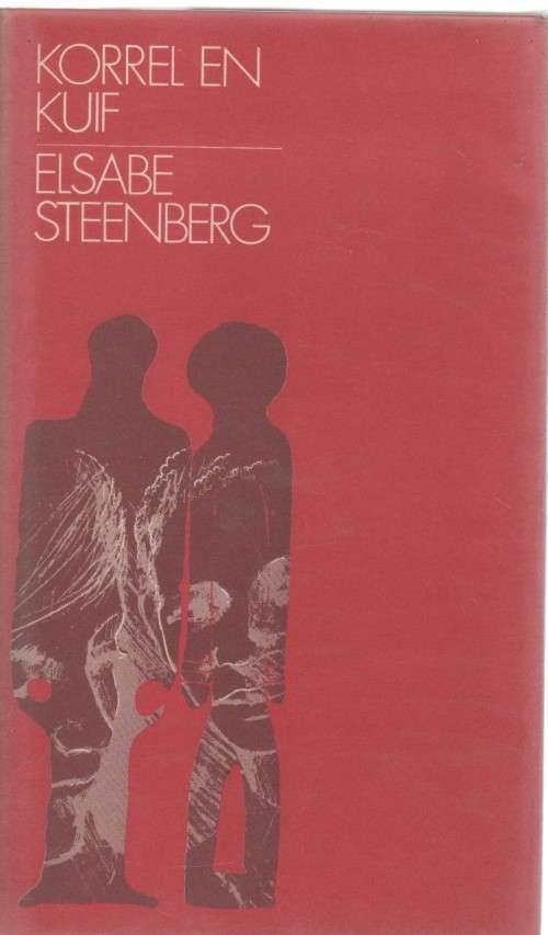 KORREL EN KUIF - ELSABE STEENBERG (1 STE UITGAWE 1975)