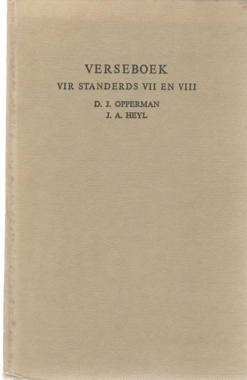 VERSEBOEK VIR STANDERDS VII EN VIII - D J OPPERMAN & J A HEYL (13 DE DRUK)