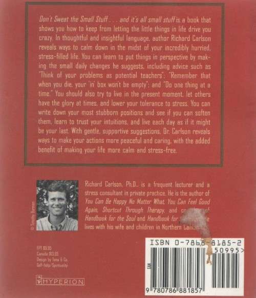 DON`T SWEAT THE SMALL STUFF...AND IT`S SMALL STUFF - RICHARD CARLSON, PHD (1997)