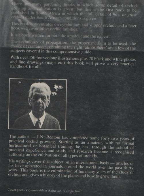 GROWING ORCHIDS, CYMBIDIUMS AND SLIPPERS - J N RENTOUL (1981)