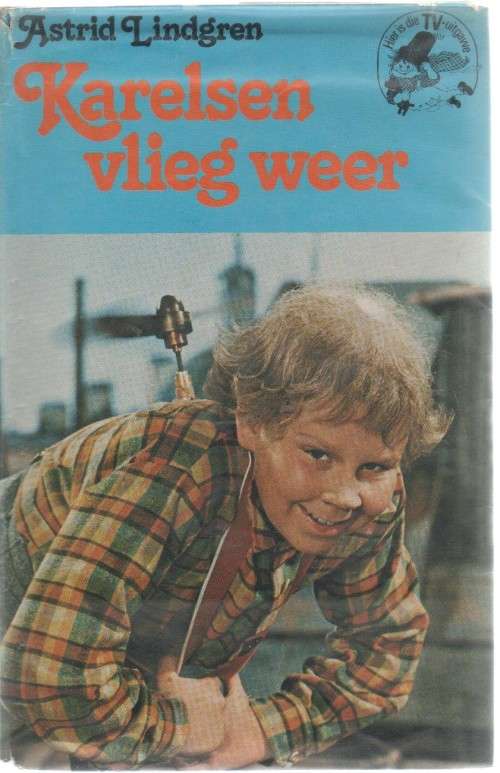 KARELSEN VLIEG WEER - ASTRID LINDGREN (1 STE TV-UITGAWE- 1978)