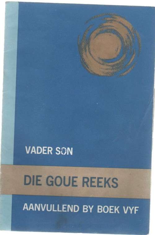 VADER SON, DIE GOUE REEKS, AANVULLEND BY BOEK VYF - NANCY J LAWRENCE