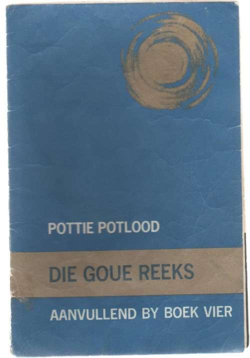 POTTIE POTLOOD, DIE GOUE REEKS, AANVULLEND BY BOEK VIER - NANCY J LAWRENCE (OUD)