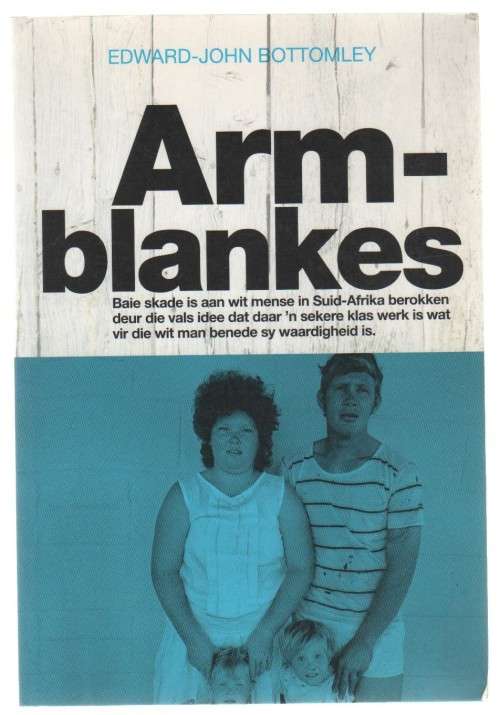 ARM-BLANKES - EDWARD-JOHN BOTTOMLEY (1 STE UITGAWE 2012)