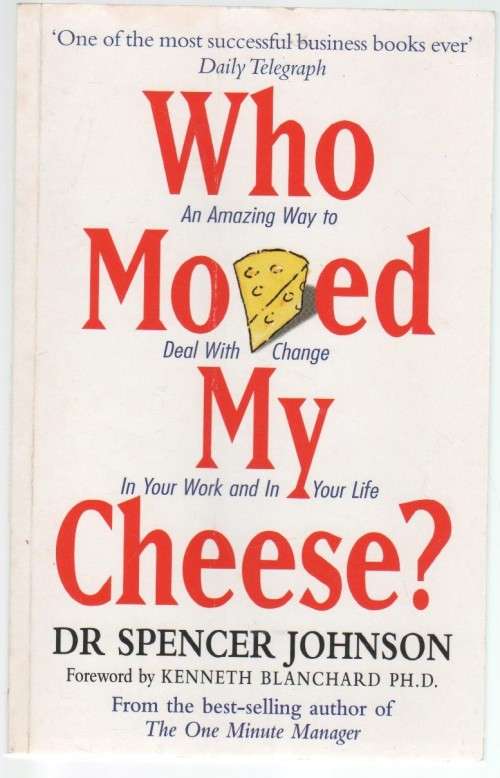 WHO MOVED MY CHEESE - DR SPENCER JOHNSON (2007)