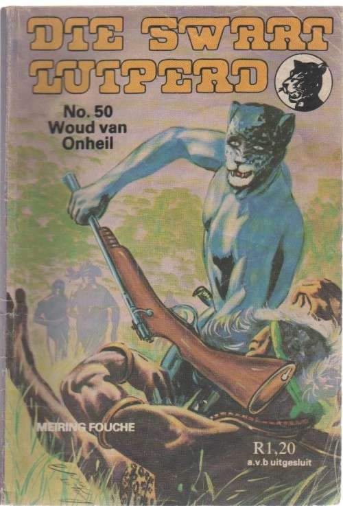 DIE SWART LUIPERD , NO 50, WOUD VAN ONHEIL - MEIRING FOUCHE (KAFEE-BOEKIE)