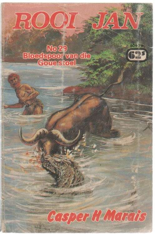 ROOI JAN, NO 29, BLOEDSPOOR VAN DIE GOUE STOEL  - CASPER H MARAIS (KAFEE-BOEKIE)