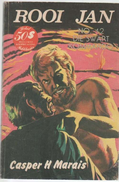 ROOI JAN, NO 12, DIE SWART KOMMANDO  - CASPER H MARAIS (KAFEE-BOEKIE)