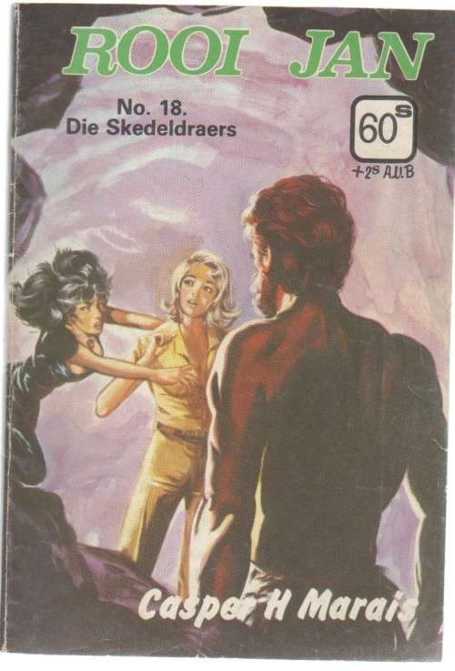 ROOI JAN, NO 18, DIE SKEDELDRAERS - CASPER H MARAIS (KAFEE-BOEKIE)