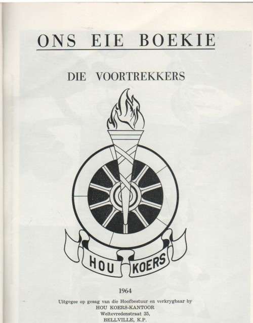 ONS EIE BOEKIE, DIE VOORTREKKERS SE HANDLEIDING VIR DRAWWERTJIES EN PENKOPPE (1964)