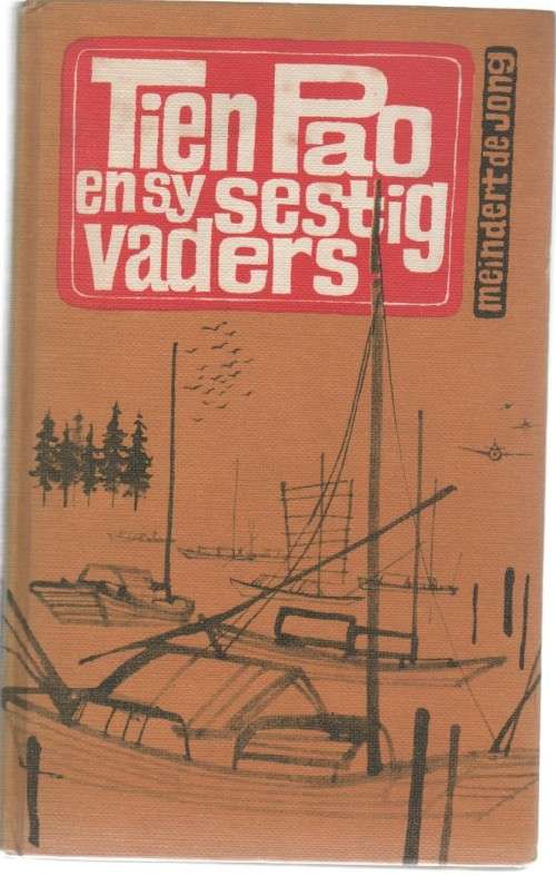 TIEN PAO EN SY SESTIG VADERS - MEINDERT DE JONG (2 DE DRUK 1962)