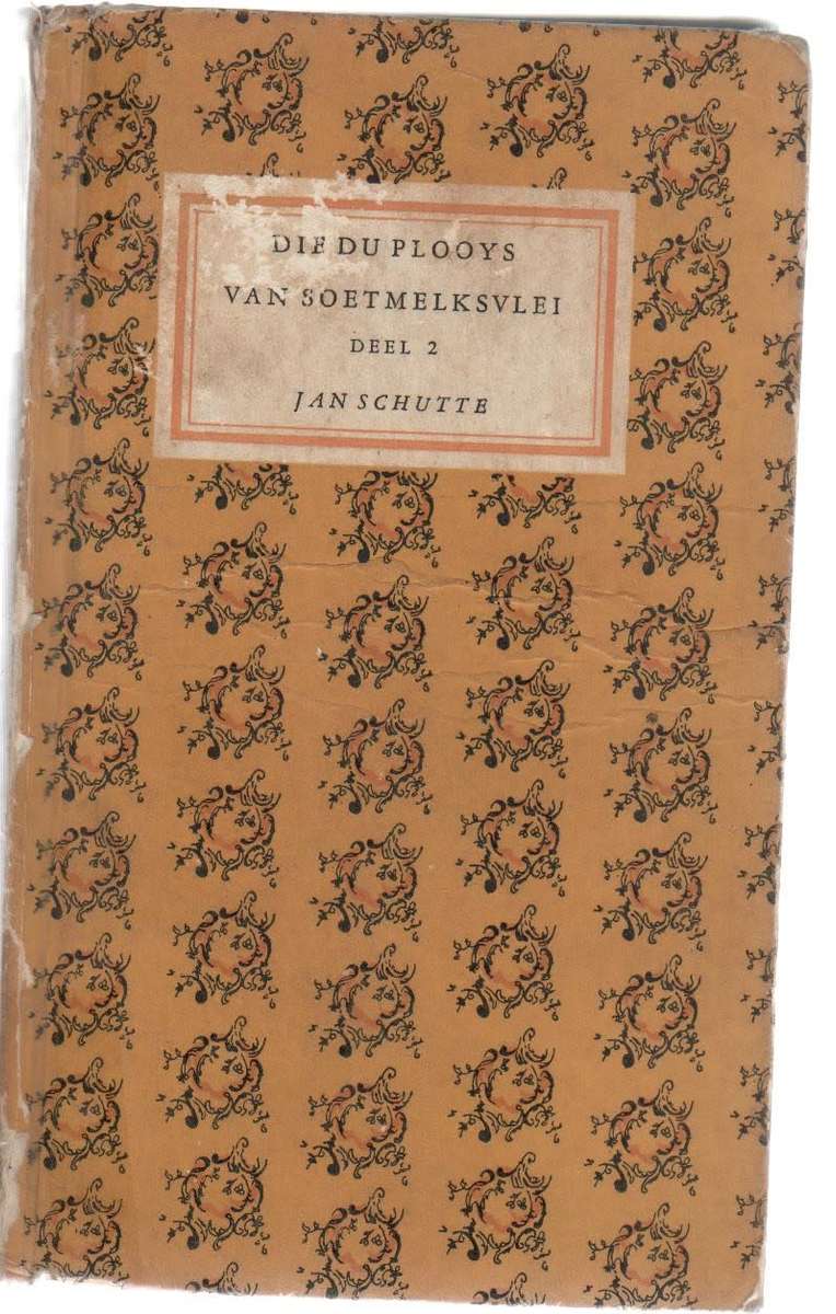 DIE DU PLOOYS VAN SOETMELKSVLEI, DEEL 2 - JAN SCHUTTE (1961)