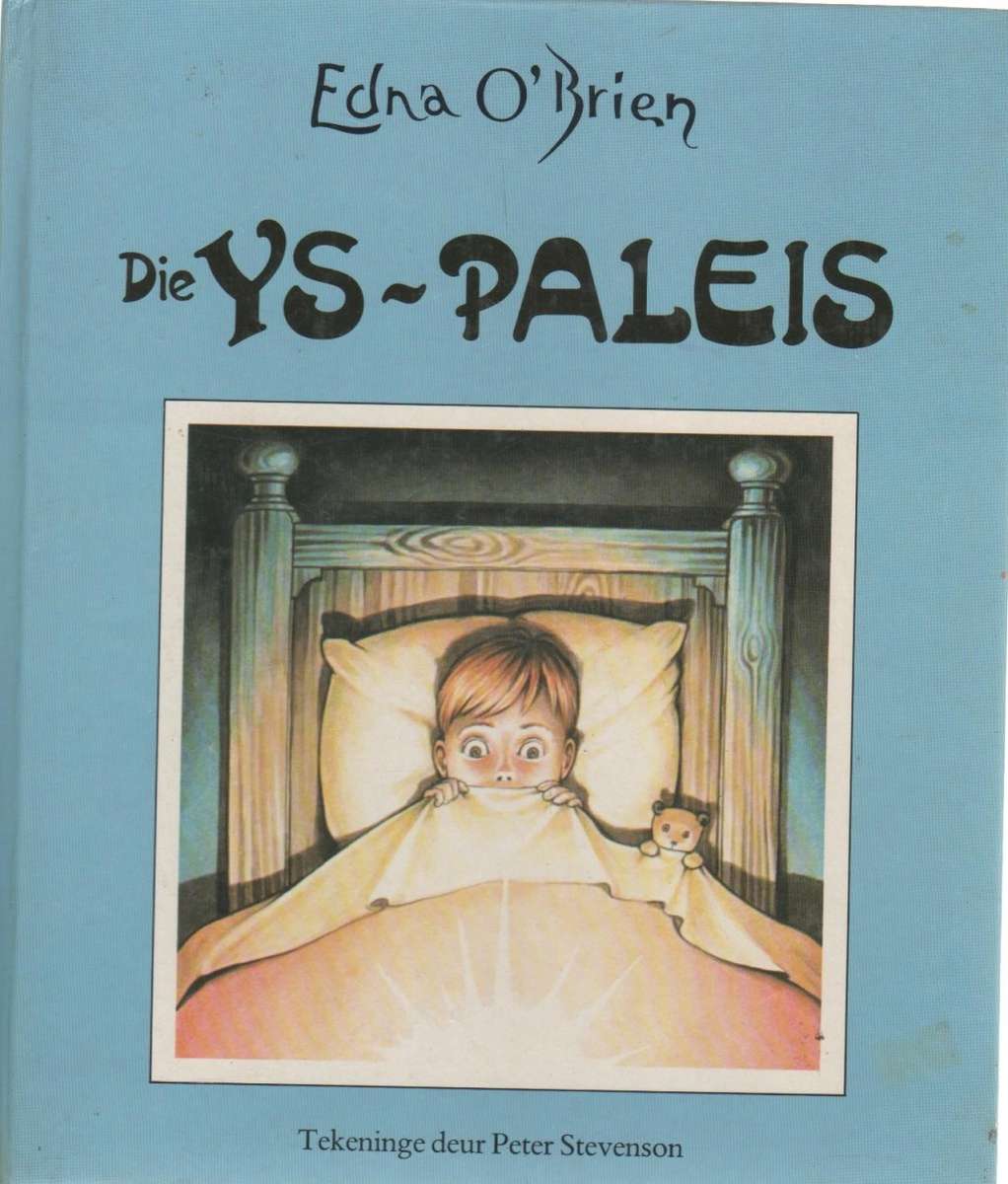 DIE YS-PALEIS - EDNA O`BRIEN (1 STE AFRIKAANSE UITGAWE 1982)
