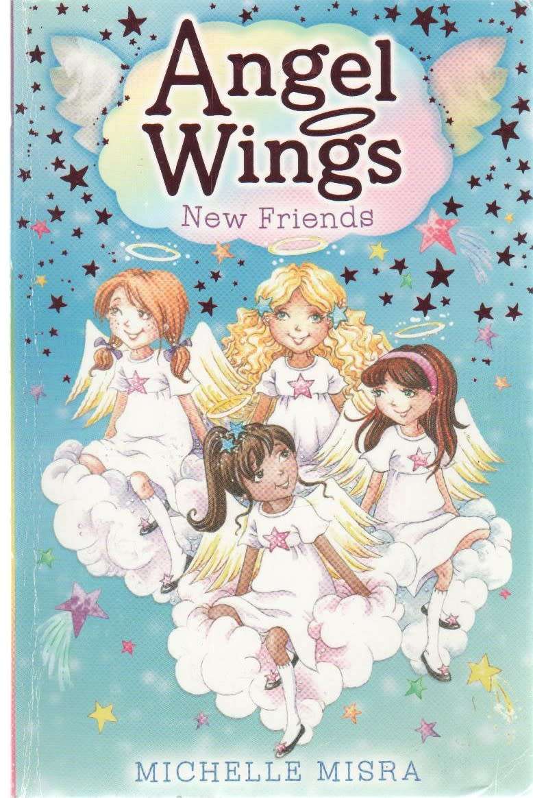 ANGEL WINGS , NEW FRIENDS - MICHELLE MISRA (2013)