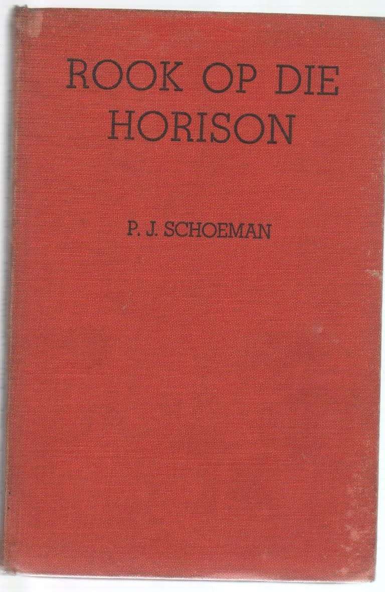 ROOK OP DIE HORISON - P J SCHOEMAN (APB - 1954)