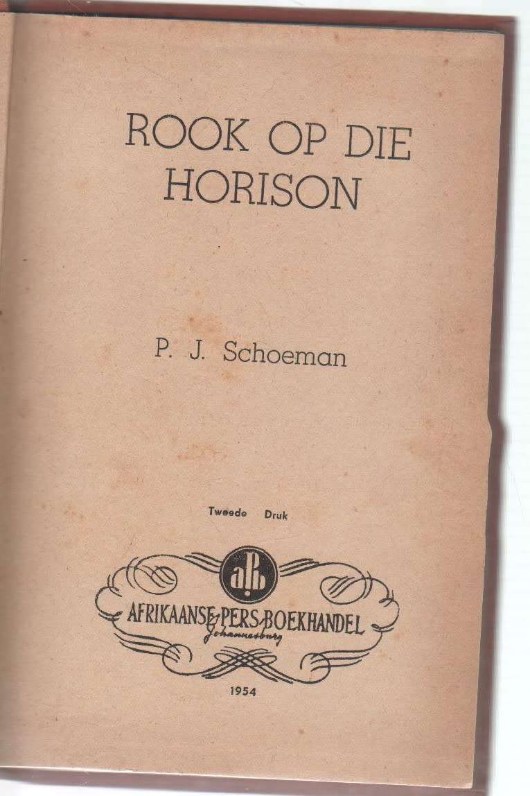 ROOK OP DIE HORISON - P J SCHOEMAN (APB - 1954)