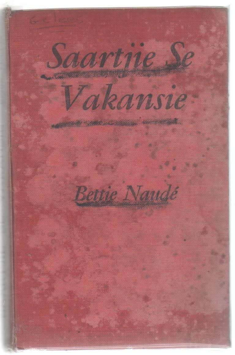 SAARTJIE SE VAKANSIE, SAARTJIE BAUMANN REEKS NR 2 - BETTIE NAUDE (APB - 1953)