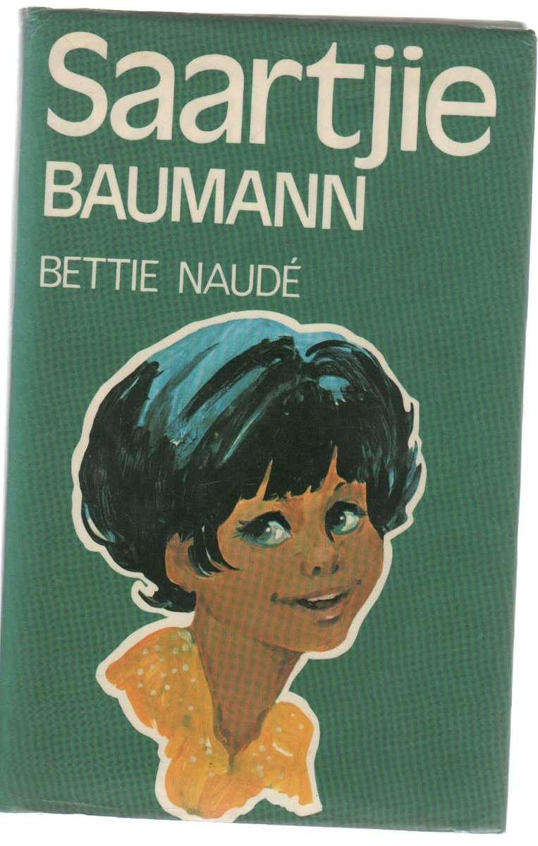 SAARTJIE BAUMANN - BETTIE NAUDE (3 DE UITGAWE 1982)