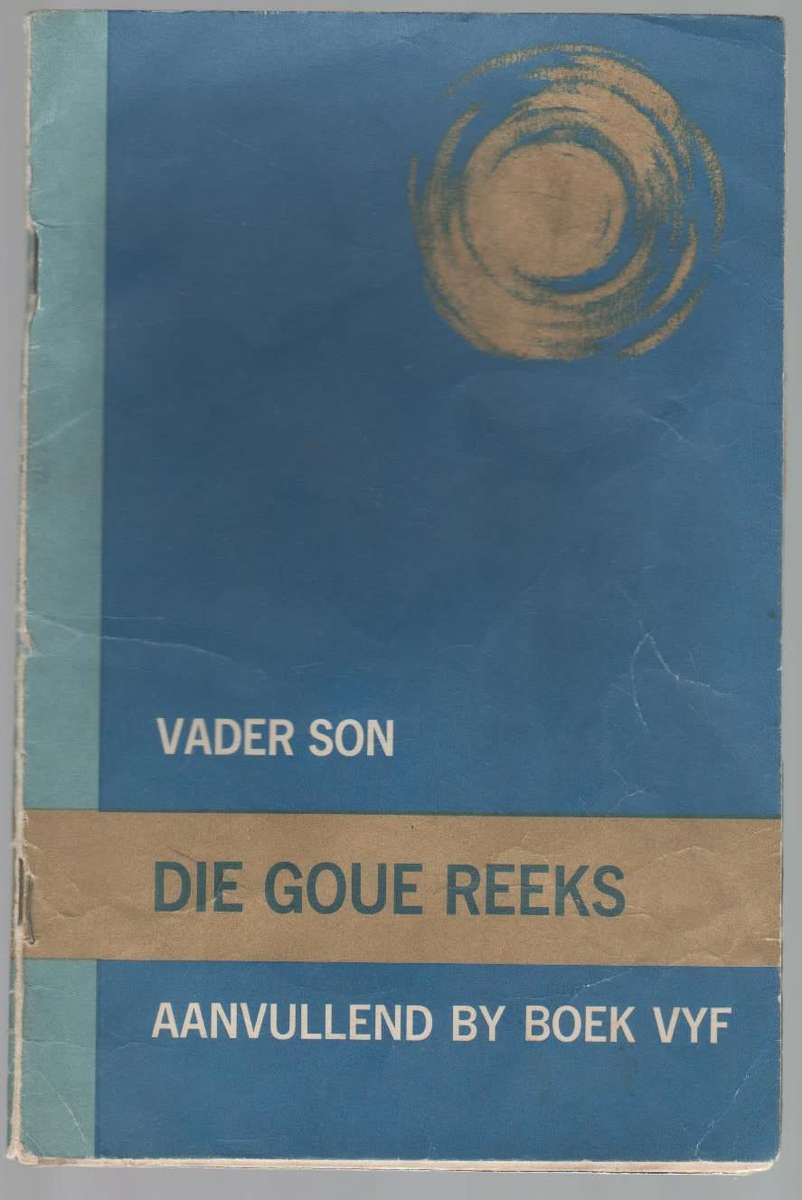VADER SON, DIE GOUE REEKS, AANVULLEND BY BOEK VYF - NANCY J LAWRENCE