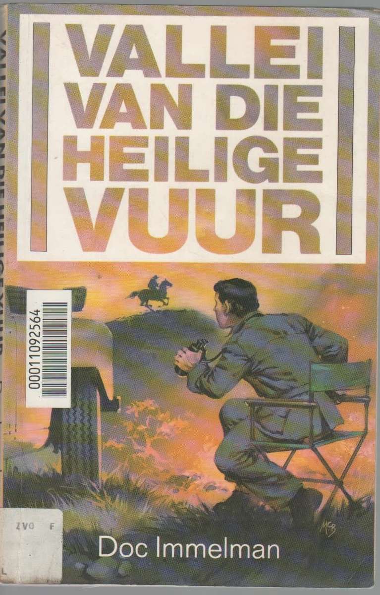VALLEI VAN DIE HEILIGE VUUR - DOC IMMELMAN (2 DE UITGAWE 1993)