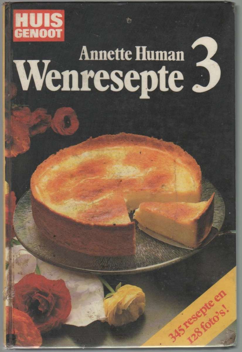 HUISGENOOT WENRESEPTE 3 - ANNETTE HUMAN (2 DE DRUK 1987)