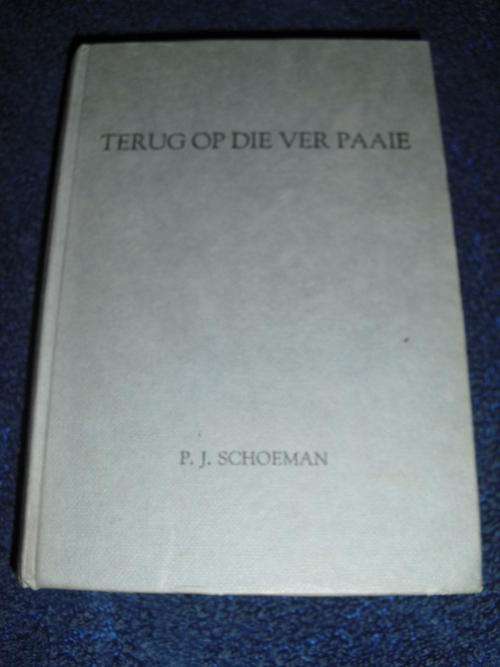 Terug op die ver Paaie - P J Schoeman (1962)