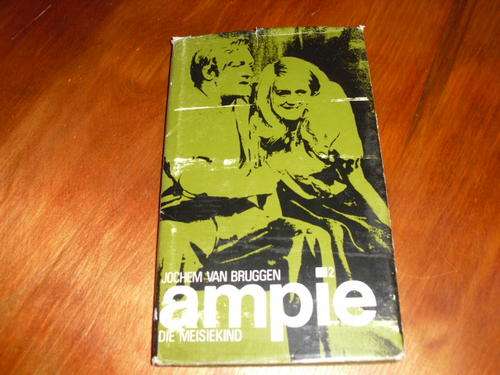 Ampie , die Meisiekind - Jochem van Bruggen (eerste druk 1973)