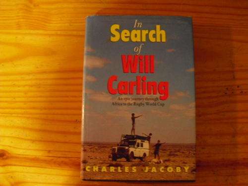 In Search of Will Carling - Charles Jacoby (1996 First Ed)
