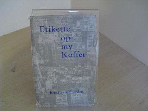 Etikette op my koffer - Ernst van Heerden (1965)