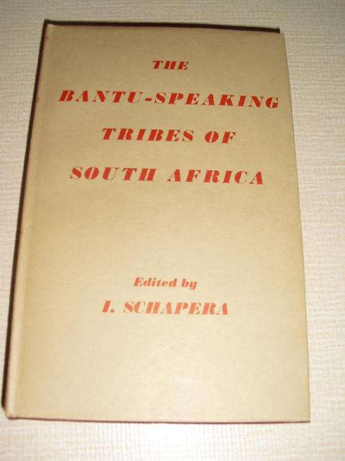The Bantu-Speaking Tribes of South Africa (1966) - Edited by I Schapera