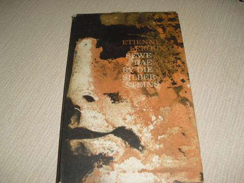 Sewe Dae by die Silbersteins - Etienne Le Roux (tweede druk 1964)