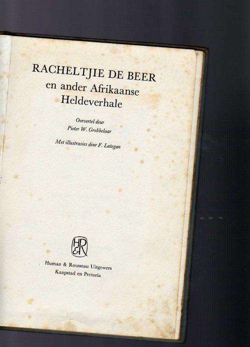 Racheltjie de Beer en ander Afrikaanse Heldeverhale - P W Grobbelaar