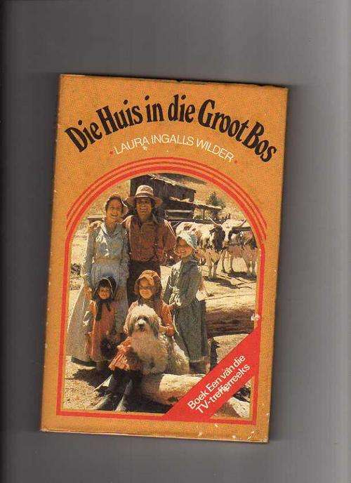 Die Huis in die Groot Bos - Laura Ingalls Wilder (1978)