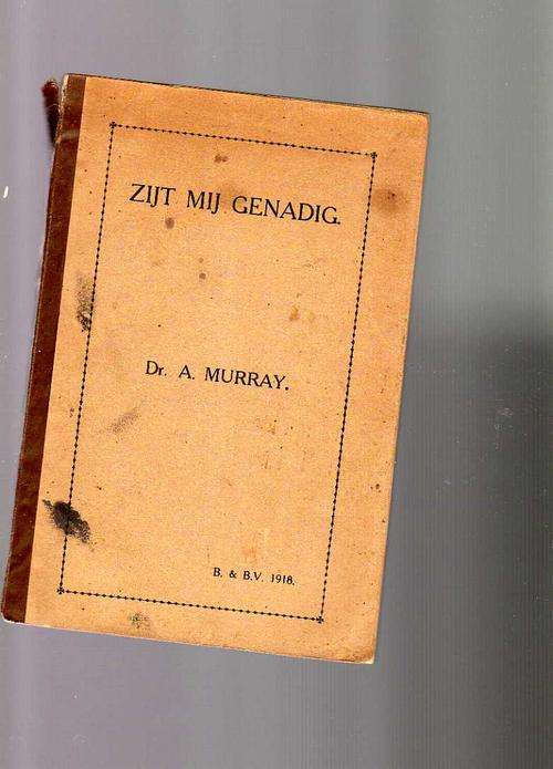 Zijt Mij Genadig - Dr. Andrew Murray (1917) Hollands