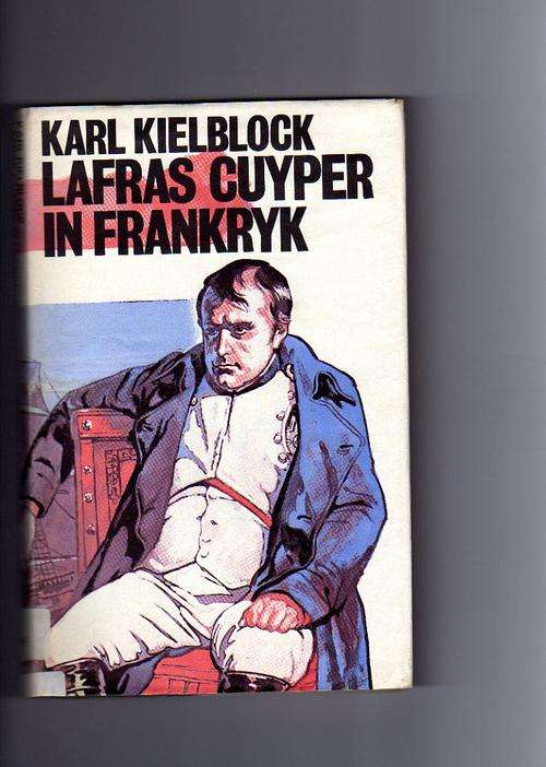 Lafras Cuyper in Frankryk - Karl Kielblock