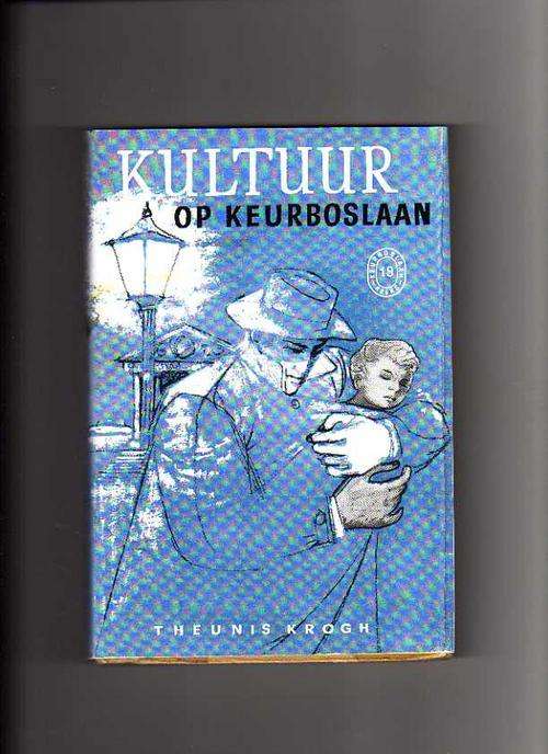 Kultuur op Keurboslaan (19) - Theunis Krogh  (1961)