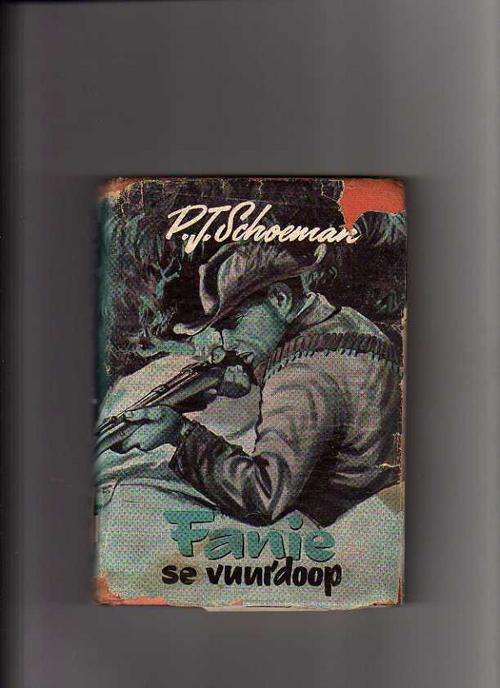 Fanie se vuurdoop - P J Schoeman (3de druk 1961)