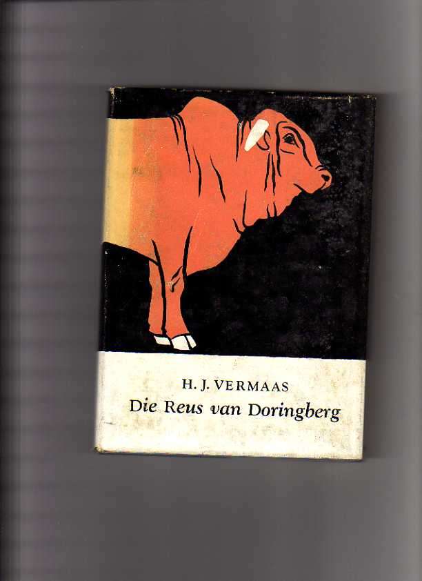 Die Reus van Doringberg - H J Vermaas (3de druk 1959)