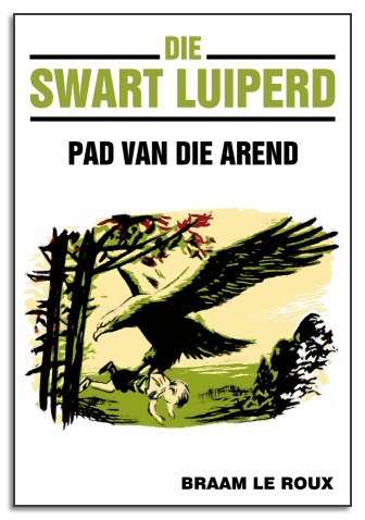 Die Swart Luiperd: Pad van die Arend