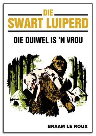 Die Swart Luiperd: Die Duiwel is 'n Vrou