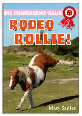 Rodeo Rollie! - Die Poniehoewe-Klub #9