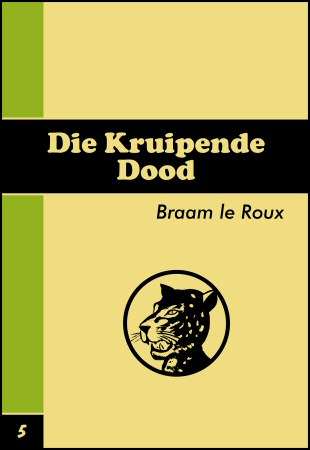 Die Kruipende Dood :: Die Swart Luiperd #5